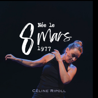 Spectacle Née le 8 mars 1977